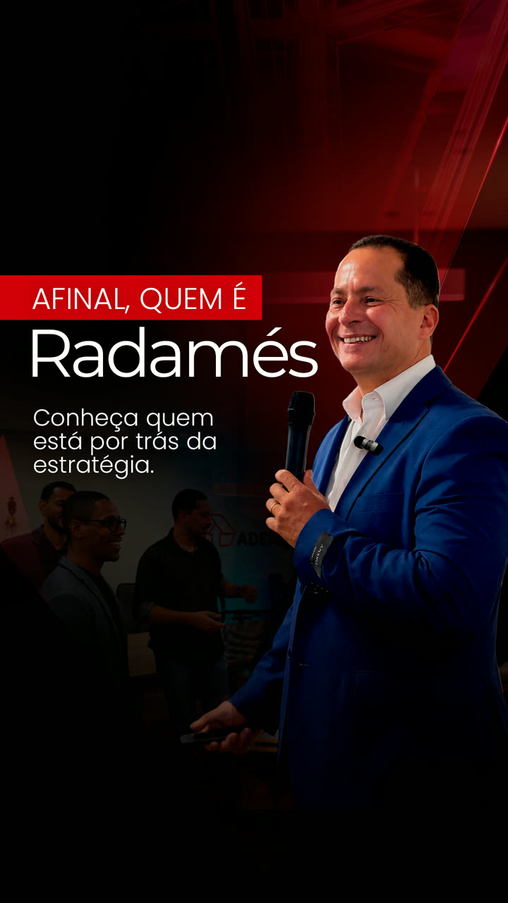Afinal, quem é Radamés — conheça quem está por trás da estratégia